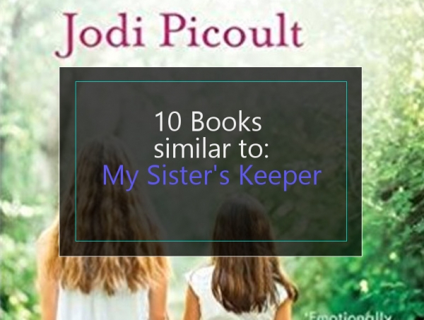 10 Books Similar to My Sister's Keeper