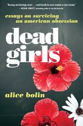 Book: Dead Girls: Essays on Surviving an American Obsession