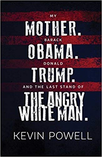 Book: My Mother. Barack Obama. Donald Trump. And the Last Stand of the Angry White Man
