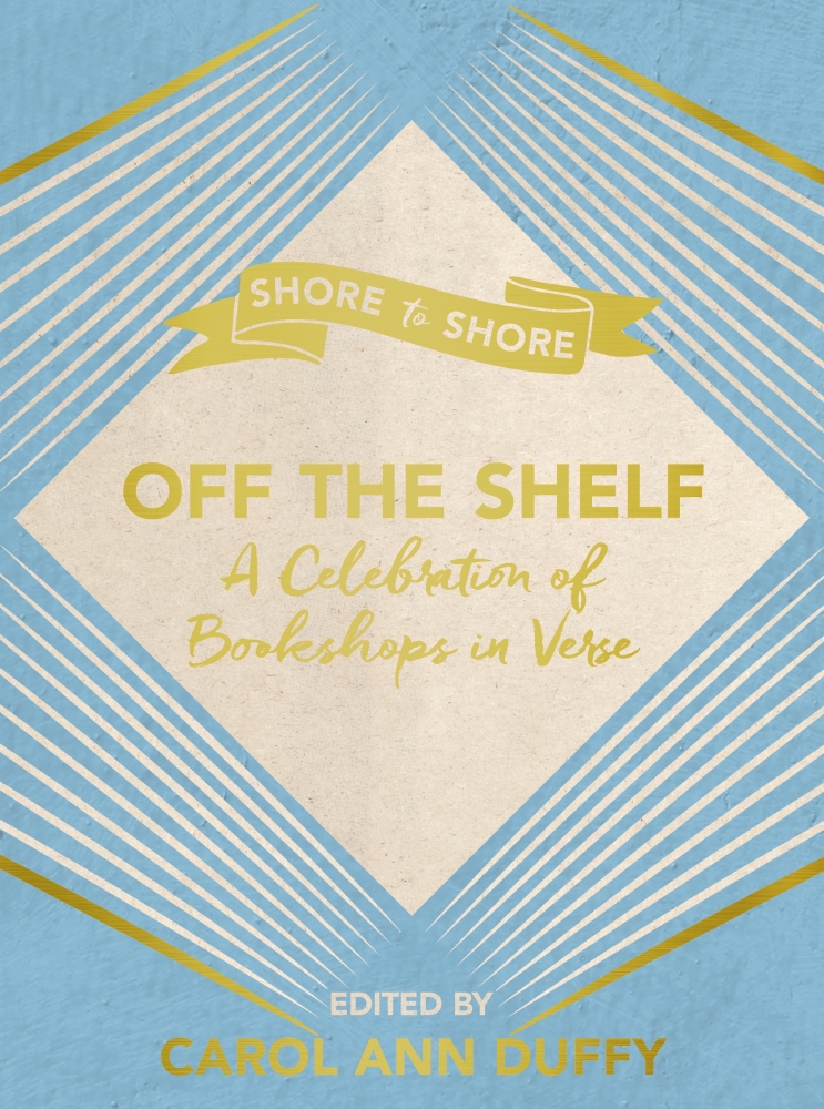 Off The Shelf: a Celebration of Bookshops in Verse