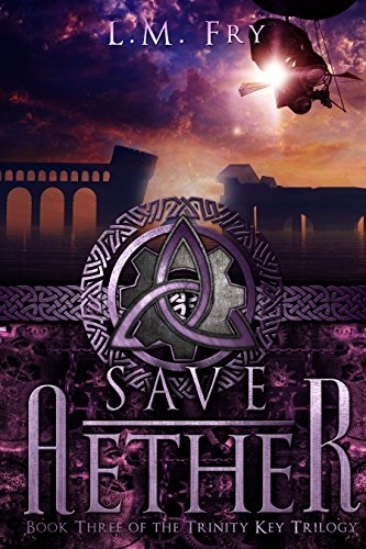 save aether (the trinity key trilogy book 3)