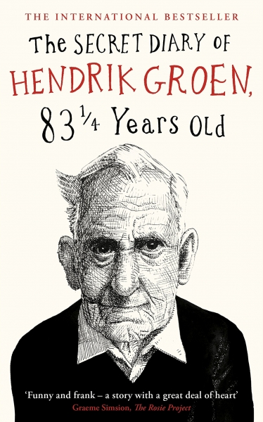 The Secret Diary of Hendrik Groen: 83 1/4 Years Old