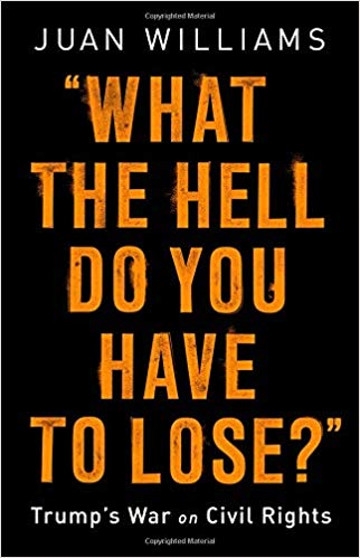 Book: What the Hell Do You Have to Lose?: Trump's War on Civil Rights